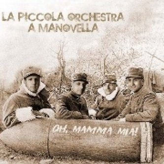Copertina dell'album Oh, Mamma Mia!, di La piccola orchestra a manovella