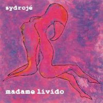 Copertina dell'album madame livido, di Sydrojé