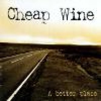Copertina dell'album A better place, di Cheap Wine