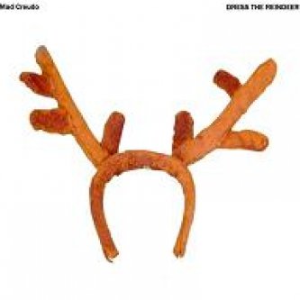 Copertina dell'album Dress The Reindeer, di Mad Creudo