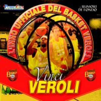Copertina dell'album Vinci Veroli - Inno Ufficiale della Prima Basket Veroli, di Rumori di Fondo [Lazio]