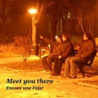 Copertina dell'album Meet you there, di Encore Une Fois!