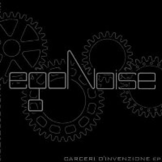 Copertina dell'album Carceri d'invenzione EP, di EgoNoise