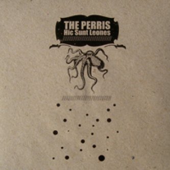 Copertina dell'album Hic sunt Leones, di The Perris