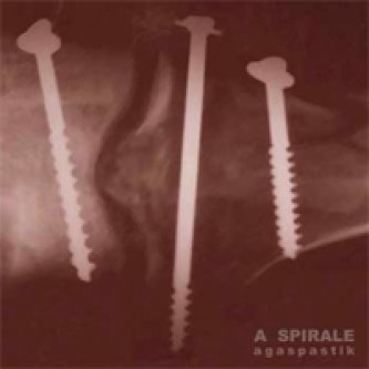 Copertina dell'album Agaspastik, di A spirale