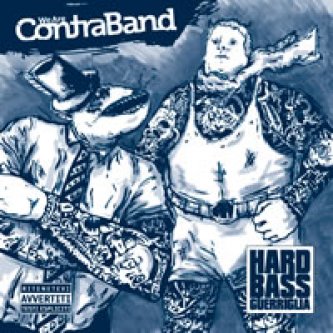 Copertina dell'album Hard Bass Guerriglia, di Contraband