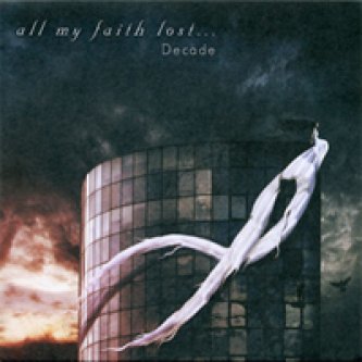 Copertina dell'album Decade, di All My Faith Lost