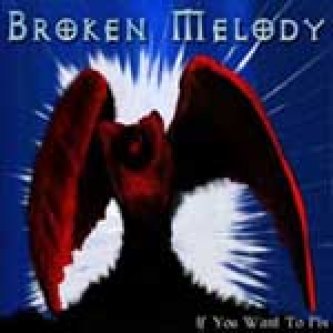 Copertina dell'album If You Want to Fly, di Broken Melody