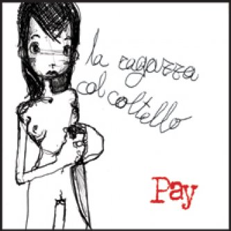 Copertina dell'album La ragazza col coltello, di Pay
