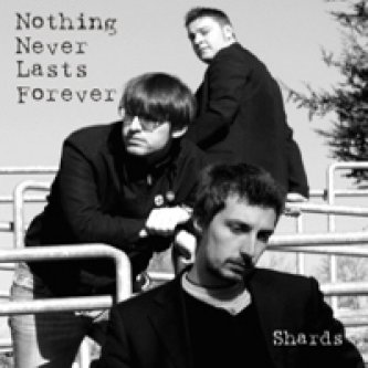 Copertina dell'album Nothing Never Lasts Forever, di Shards