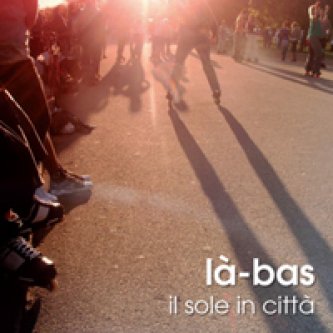 Copertina dell'album Il sole in città, di Là-Bas (LaBas)