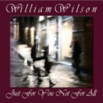 Copertina dell'album Just For You, Not For All, di William Wilson