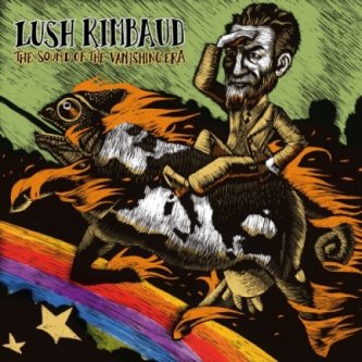 Copertina dell'album The sound of the vanishing era, di Lush Rimbaud