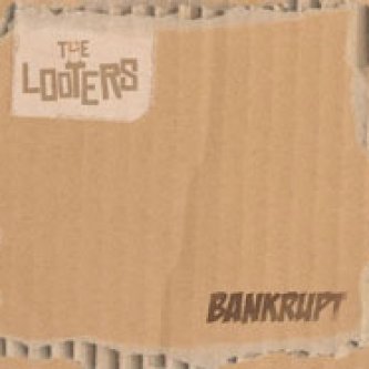 Copertina dell'album Bankrupt, di The Looters