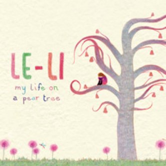 Copertina dell'album My life on a pear tree, di Le-Li