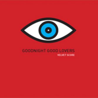 Copertina dell'album Goodnight Good Lovers, di Velvet Score