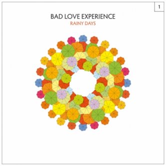 Copertina dell'album Rainy Days LP + bonus track, di Bad Love Experience