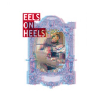 Copertina dell'album EELS ON HEELS, di EELS ON HEELS