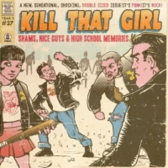 Copertina dell'album Shams, Nice Guys & High School Memories, di Kill That Girl