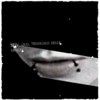 Copertina dell'album Quel Triangolo delle Meduse, di Stiv