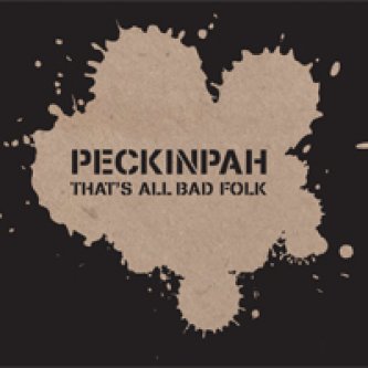 Copertina dell'album That's all bad folk, di Peckinpah