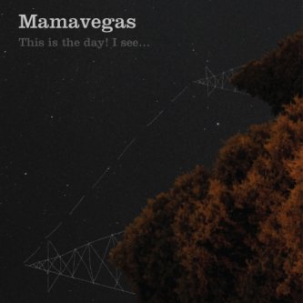 Copertina dell'album This Is The Day! I See..., di Mamavegas