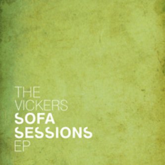 Copertina dell'album Sofa Sessions EP, di The Vickers