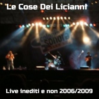 Copertina dell'album Live inediti e non 2005-2008 (qualità bootleg), di Le Cose dei Licianni