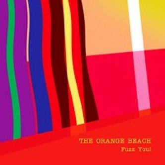 Copertina dell'album Fuzz You!, di The Orange Beach