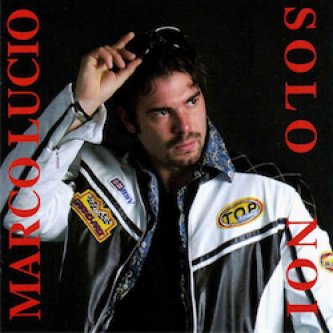 Copertina dell'album Solo Noi, di Marco Lucio
