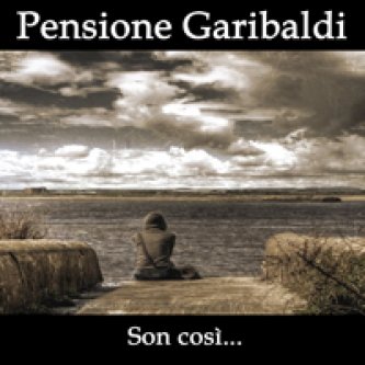 Copertina dell'album Son Così, di Pensione Garibaldi