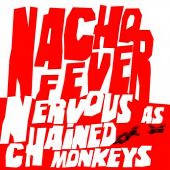 Copertina dell'album Nervous as chained monkeys, di Nacho Fever