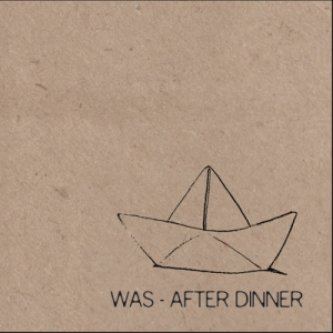 Copertina dell'album After Dinner, di Was