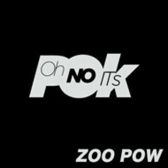 Copertina dell'album Zoo Pow, di Oh NO ITs POk