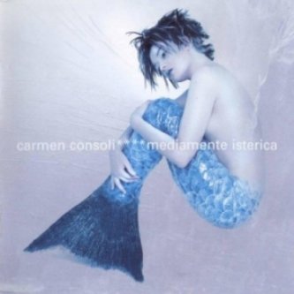 Copertina dell'album Mediamente Isterica, di Carmen Consoli