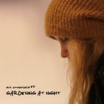 Copertina dell'album Act Surprised ep, di Gardening at Night