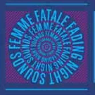 Copertina dell'album Fading Night Sounds, di Femme Fatale