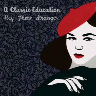 Copertina dell'album Hey There Stranger, di A Classic Education