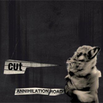 Copertina dell'album Annihilation Road, di Cut