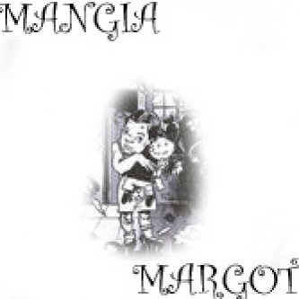 Copertina dell'album MANGIA MARGOT II, di mangia margot