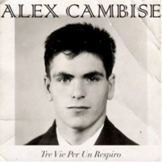 Copertina dell'album Tre Vie Per Un Respiro, di Alex Cambise