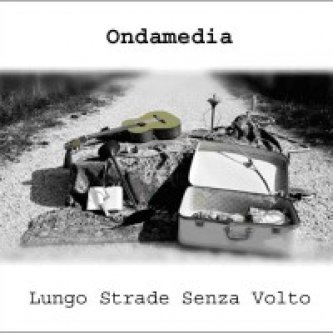 Copertina dell'album Lungo strade senza volto, di Ondamedia