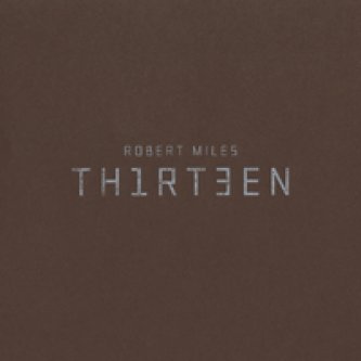 Copertina dell'album Thirteen, di Robert Miles