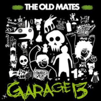 Copertina dell'album Garage 13, di THE OLD MATES