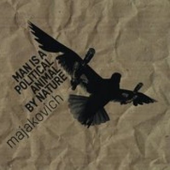 Copertina dell'album Man Is a Political Animal By Nature, di Majakovich