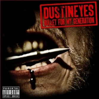 Copertina dell'album Bullet for my generation, di Dustineyes