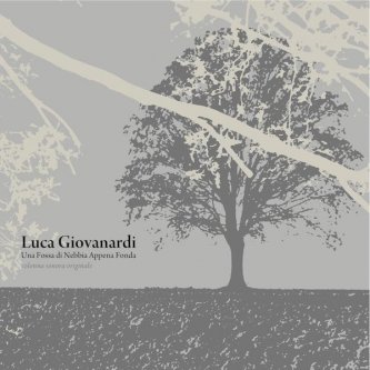 Copertina dell'album Una Fossa Di Nebbia Appena Fonda, di Luca Giovanardi