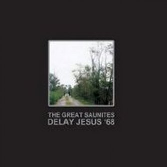 Copertina dell'album Delay Jesus '68, di The Great Saunites