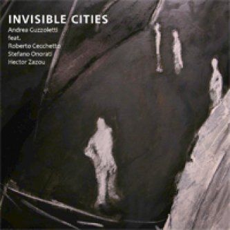 Copertina dell'album Invisible Cities, di Andre Guzzoletti