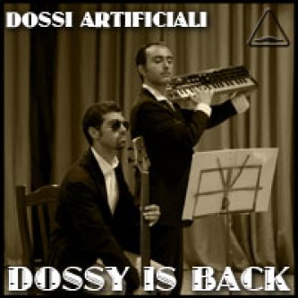 Copertina dell'album Dossy is Back, di Dossi Artificiali